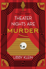 Theater Nights Are Murder by Libby Klein, 9781496766373