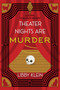 Theater Nights Are Murder by Libby Klein, 9781496766373