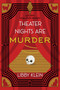 Theater Nights Are Murder by Libby Klein, 9781496766373