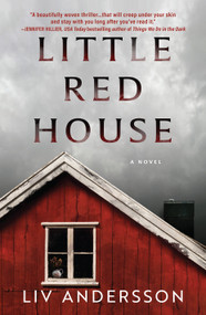 Little Red House (A Novel) by Liv Andersson, 9781639104802