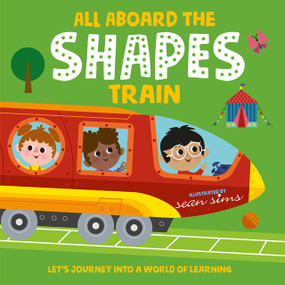 All Aboard the Shapes Train by Sean Sims, Oxford Children's, 9781382082136