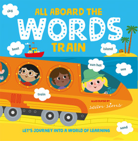 All Aboard the Words Train by Sean Sims, Oxford Children's, 9781382082143