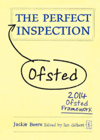 The Perfect (Ofsted) Inspection by Jackie Beere, Ian Gilbert, 9781781350003