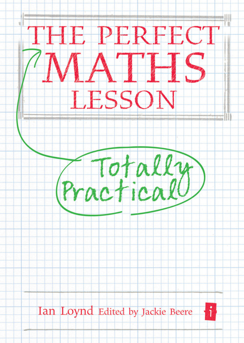 The Perfect Maths Lesson by Ian Loynd, 9781781351376