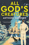 All God's Creatures by Anthony Gardner, 9781785634697