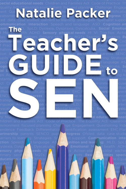 The Teacher's Guide to SEN by Natalie Packer, 9781785830259