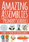 Amazing Assemblies for Primary Schools (25 Simple-to-Prepare Educational Assemblies) by Mike Kent, 9781785830693