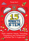 15-Minute STEM (Quick, creative science, technology, engineering and mathematics activities for 5-11 year-olds) by Emily Hunt, 9781785833359