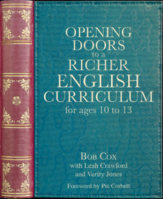 Opening Doors to a Richer English Curriculum for Ages 10 to 13 by Bob Cox, Leah Crawford, Verity Jones, 9781785833977