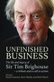 Unfinished Business (The life and legacy of Sir Tim Brighouse - a tribute and a call to action) by Mick Waters, Steve Munby, David Cameron, 9781785837296