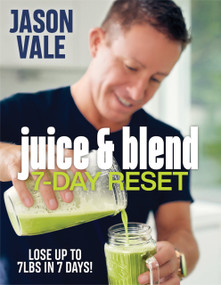 Juice & Blend (7-Day Reset) by Jason Vale, 9781838377700