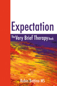 Expectation (The Very Brief Therapy Book) by Rubin Battino, 9781845900281