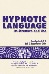 Hypnotic Language (Its Structure and Use) by John Burton, Bob G Bodenhamer, 9781845902858
