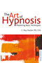 The Art of Hypnosis (Mastering basic techniques) by C Roy Hunter, 9781845904395