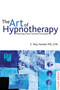 The Art of Hypnotherapy (Mastering client-centered techniques) by C Roy Hunter, 9781845904401