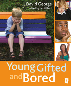 Young, Gifted and Bored by Ian Gilbert, David George, 9781845906801