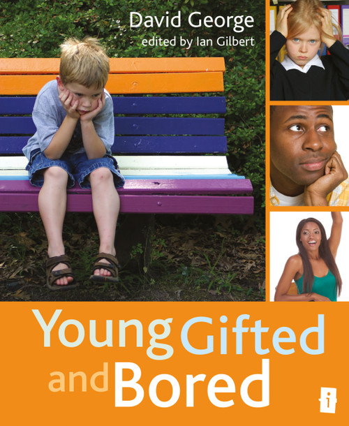 Young, Gifted and Bored by Ian Gilbert, David George, 9781845906801