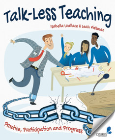 Talk-Less Teaching (Practice, Participation and Progress) by Isabella Wallace, 9781845909284