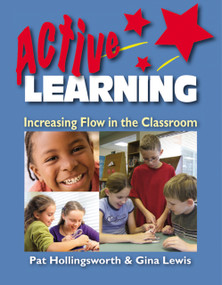 Active Learning (Increasing Flow in the Classroom) by Gina Lewis, Patricia Hollingsworth, 9781904424598