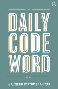 The Daily Codeword Book (A Puzzle for Every Day of the Year) by Richardson Puzzles & Games, 9781913602543