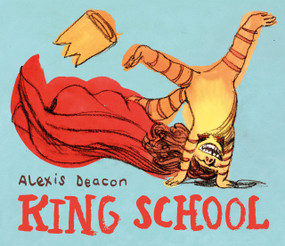 King School by Alexis Deacon, 9781915659712