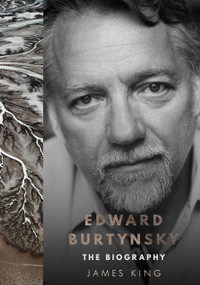 Edward Burtynsky (The Biography) by James King, James King, 9781997701132
