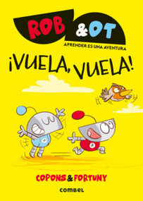 ¡Vuela vuela! / Fly, Fly! (Spanish Edition) by Liliana Fortuny, Jaume Copons, 9788411582636