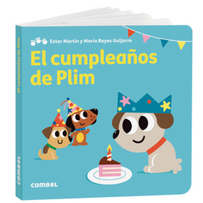 El cumpleaños de Plim / Plim's Birthday (Spanish Edition) by María Reyes Guijarro, Ester Martín, 9788411582919