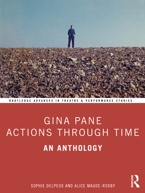 Gina Pane: Actions Through Time (An Anthology) by Sophie Delpeux, Alice Maude-Roxby, 9781032858418