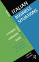 Italian Business Situations (A Spoken Language Guide) by Vincent Edwards, Gianfranca Gessa Shepheard, 9780415128476
