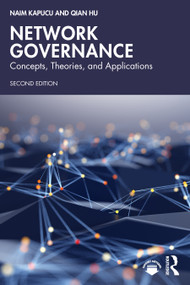 Network Governance (Concepts, Theories, and Applications) by Naim Kapucu, Qian Hu, 9781041036906