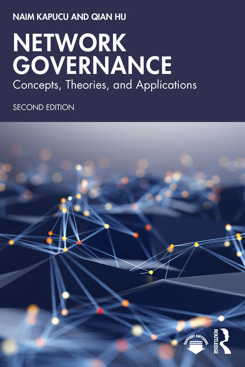 Network Governance (Concepts, Theories, and Applications) by Naim Kapucu, Qian Hu, 9781041036906