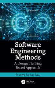 Software Engineering Methods (A Design Thinking Based Approach) by Soumya Sankar Basu, 9781032422923