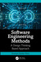 Software Engineering Methods (A Design Thinking Based Approach) by Soumya Sankar Basu, 9781032422923