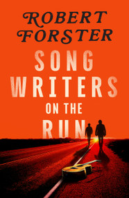 Songwriters on the Run by Robert Forster, 9780143777731