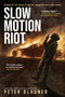 Slow Motion Riot by Peter Blauner, Peter Blauner, 9781639511495