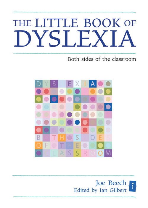 The Little Book of Dyslexia (Both Sides of the Classroom) by Joe Beech, Ian Gilbert, 9781781350102