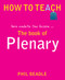 The Book of Plenary (here endeth the lesson...) by Phil Beadle, 9781781350539
