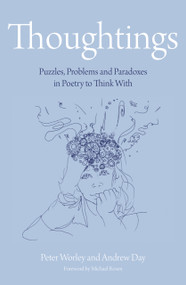 The Philosophy Foundation (Thoughtings- Puzzles, Problems and Paradoxes in Poetry to Think With) by Peter Worley, Andrew Day, 9781781350874