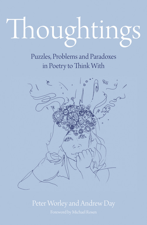 The Philosophy Foundation (Thoughtings- Puzzles, Problems and Paradoxes in Poetry to Think With) by Peter Worley, Andrew Day, 9781781350874