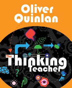 The Thinking Teacher by Oliver Quinlan, 9781781351086