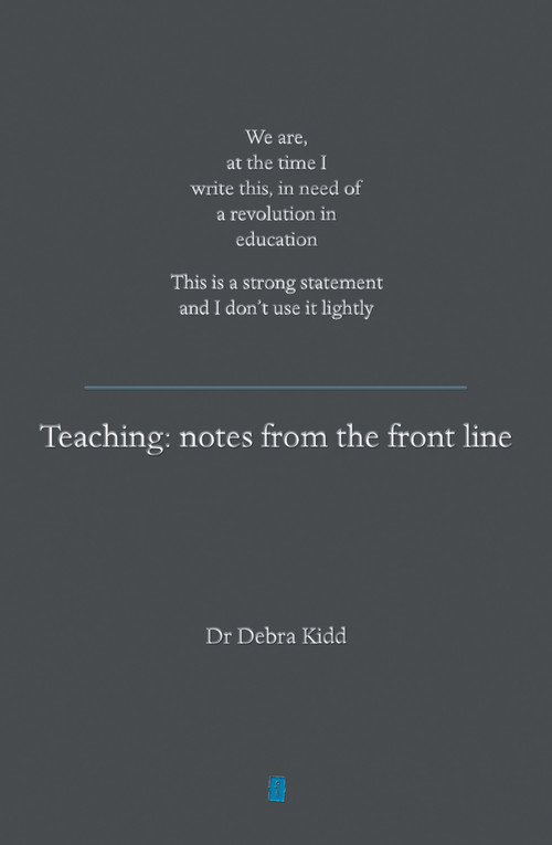 Teaching by Ian Gilbert, Debra Kidd, 9781781351314
