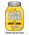 Of Teaching, Learning and Sherbet Lemons (A Compendium of careful advice for teachers) by Ian Gilbert, Nina Jackson, 9781781351345