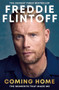 Freddie Flintoff: Coming Home (The Inspiring Autobiography from the Cricket Legend and National Treasure) by Andrew Flintoff, 9781785127496