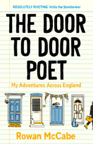 The Door to Door Poet (My Adventures Across England) by Rowan McCabe, 9781785634543