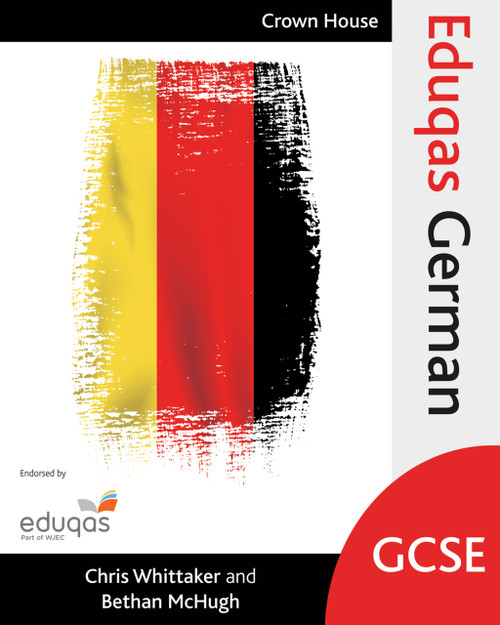 Eduqas GCSE German by Chris Whittaker, Bethan McHugh, 9781785830914