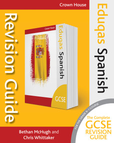 Eduqas GCSE Revision Guide Spanish by Bethan McHugh, Chris Whittaker, 9781785832727