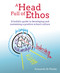 A Head Full of Ethos (A holistic guide to developing and sustaining a positive school culture) by Armando Di-Finizio, 9781785835872