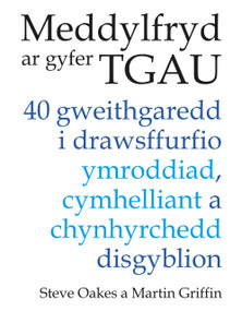 Meddylfryd ar gyfer TGAU (40 gweithgaredd i drawsffurfio ymroddiad, cymhelliant a chynhyrchedd disgyblion) by Steve Oakes, Martin Griffin, 9781785836480