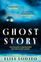 Ghost Story (Your Perfect New Chilling Read, as the Nights Draw In . . .) by Elisa Lodato, 9781786583406